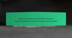 Spelonderbrekingen voor Nieuwe Badmintonspelers: Weersomstandigheden, Apparatuurstoringen, Spelersgeschillen